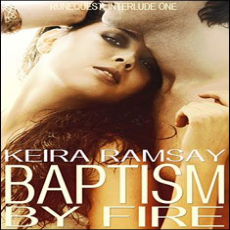 Baptism by Fire Baptism by Fire