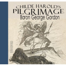 Childe Harold's Pilgrimage Childe Harold's Pilgrimage
