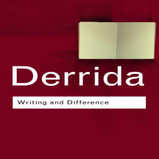Derrida, Jacques - Writing and Difference (Routledge, 1978) Derrida, Jacques - Writing and Difference (Routledge, 1978)