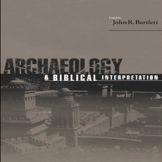 John R. Bartlett - Archaeology and Biblical Interpretation (Retail) John R. Bartlett - Archaeology and Biblical Interpretation (Retail)